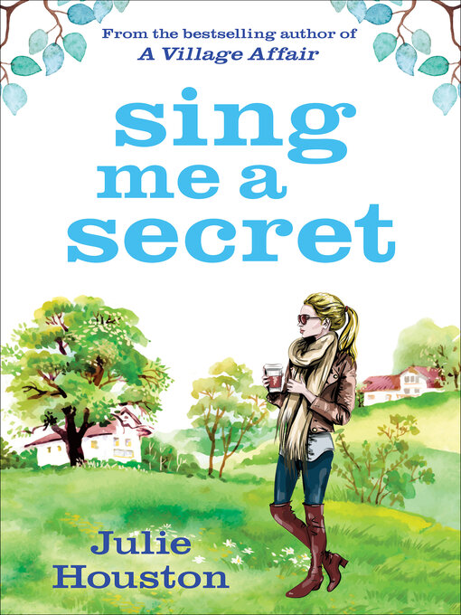 Title details for Sing Me a Secret by Julie Houston - Available